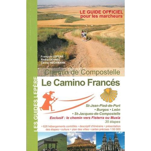 Le Camino Francés - St-Jean-Pied-De-Port, Burgos, Léon, Saint-Jacques-De-Compostelle, Fisterra