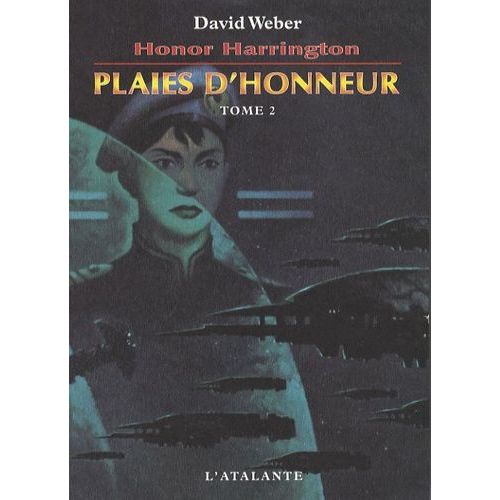 Honor Harrington Tome 10 - Plaies D'honneur - Tome 2