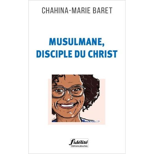 Musulmane, Disciple Du Christ