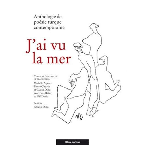 J'ai Vu La Mer - Anthologie De Poésie Turque Contemporaine