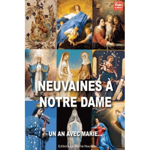 Neuvaines À Notre Dame - Un An Avec Marie