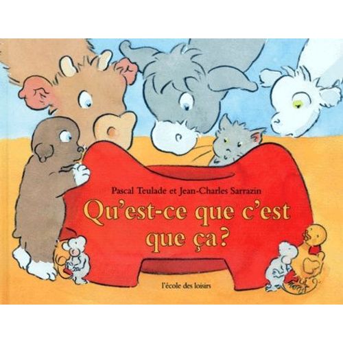 Qu'est-Ce Que C'est Que Ça ?