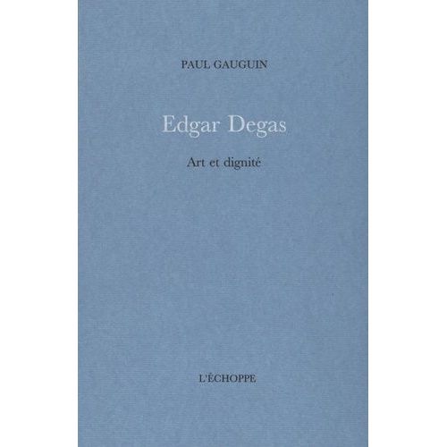 Edgar Degas - Art Et Dignité