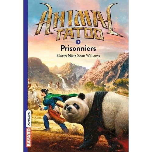 Animal Tatoo Tome 3 - Prisonniers
