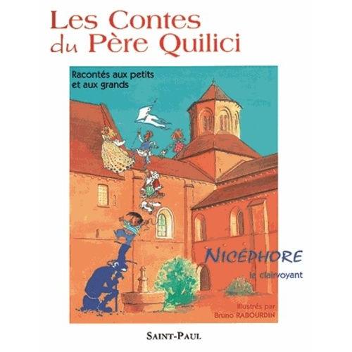 Les Contes Du Père Alain Quilici - Nicéphore Le Clairvoyant