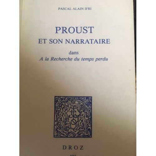 Proust Et Son Narrataire Dans A La Recherche Du Temps Perdu