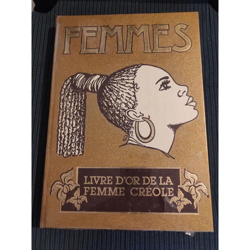 Femmes.Livre D'or De La Femme Creole