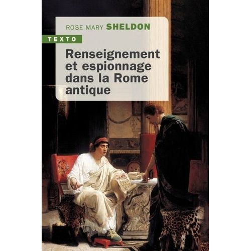 Renseignement Et Espionnage Dans La Rome Antique