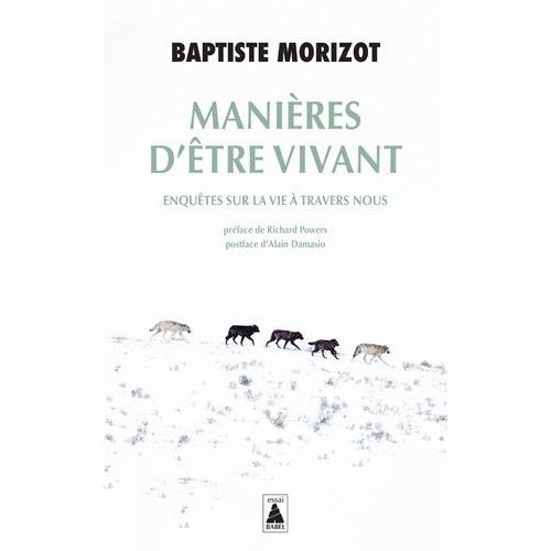 Manières D'être Vivant - Enquêtes Sur La Vie À Travers Nous