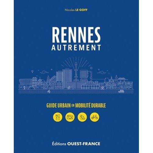 Rennes Autrement - Guide Urbain En Mobilité Durable