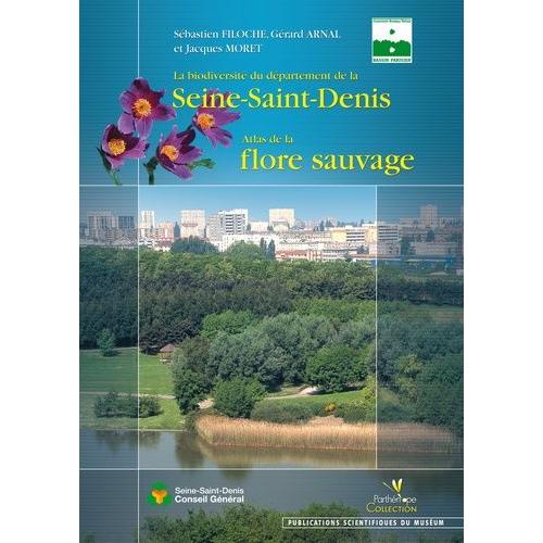 La Biodiversité Du Département De La Seine-Saint-Denis - Atlas De La Flore Sauvage