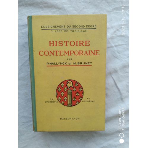 P. Hallynck / M. Brunet, Histoire Contemporaine, Du Xviiie Siècle Au Xixe Siècle Masson Et Cie, 1946