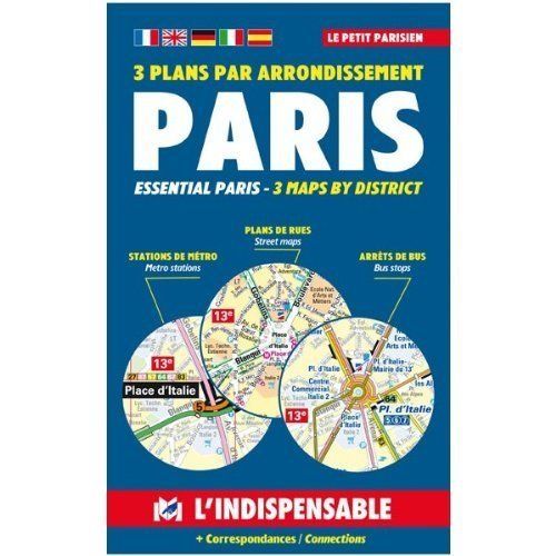 Paris Transport, 3 Plans Par Arrondissement, L'indispensable, Le Petit Parisien