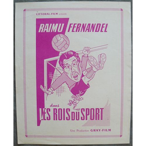 Les Rois Du Sport * Pierre Colombier - Film Comique 1937 - Scénario Recto-Verso De Cinéma * Petite Affiche De 22x27 Cm * Raimu ; Fernandel ; Jules Berry