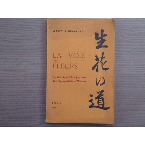 La Voie Des Fleurs. Le Zen Dans L'art Ja