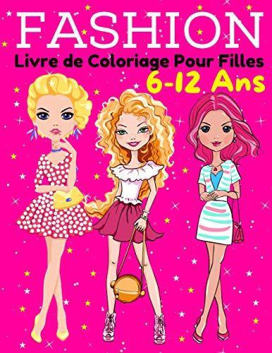 Fashion Livre de Coloriage Pour Filles 6-12 Ans: Silhouette de