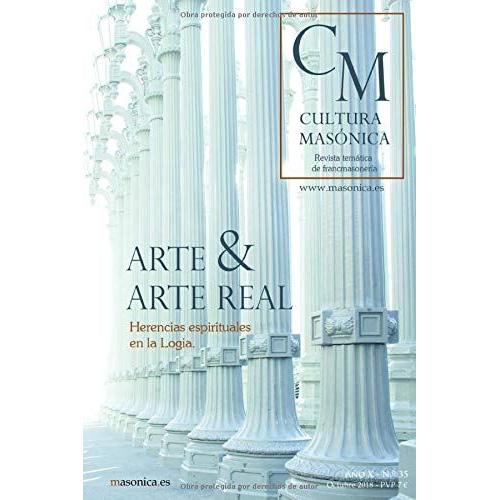 Arte & Arte Real: El Arte Y La Masonería (Cultura Masonica) (Spanish Edition)