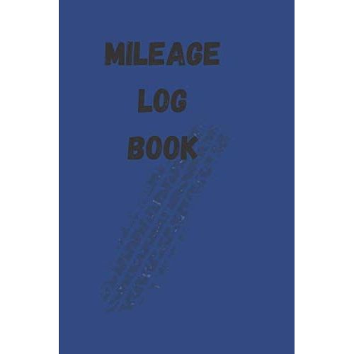 Mileage Log Book: Record Your Daily Mileage
