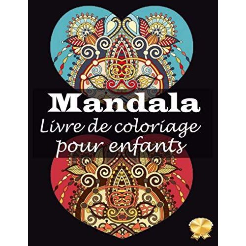 Mandala Livre De Coloriage Pour Enfants: Mandalas Faciles: 100 Beau Mandalas Simples À Colorier. Livre De Coloriage Mandala Pour Adultes Et Enfants (French Edition)