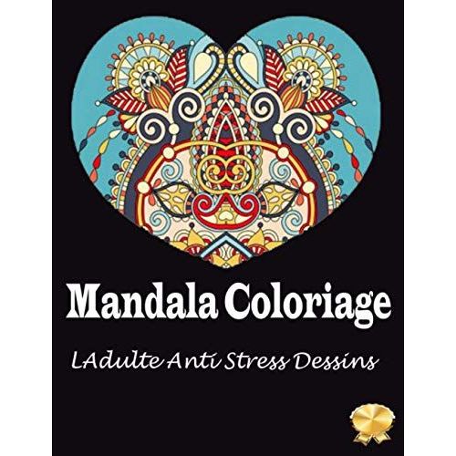Mandala Coloriage Adulte Anti Stress Dessins: Livre De Coloriage Pour Adulte Art Therapy Mystères Magique Pour Garçons (French Edition)