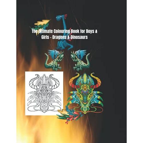 The Ultimate Coloring Book For Boys & Girls - Dragons & Dinosaurs: For Kids Ages 4-8: Coloring Pages, Mazes, And Puzzles