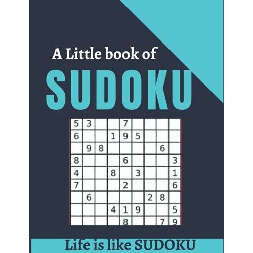 A Little Book Of Sudoku Puzzle For Beginners: Easy Sudoku For Adults And Kids
