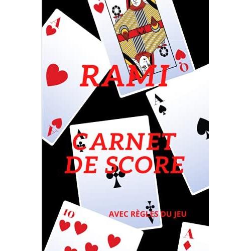 Carnet De Score Rami: Carnet De Score Rami: Feuilles De Score 2736 Parties Pré-Remplies À Compléter Pour Noter Les Points De Chaque Joueur | Idéal ... Et Apéros | 123 Pages Broché (French Edition)