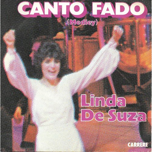 Linda De Suza : Canto Fado (Medley) : Uma Casa Portuguesa - A Casa Mariquinha - Solidao - Bairro Alto - Canto Fado / Superstitieuse [Vinyle 45 Tours 7"] 1983