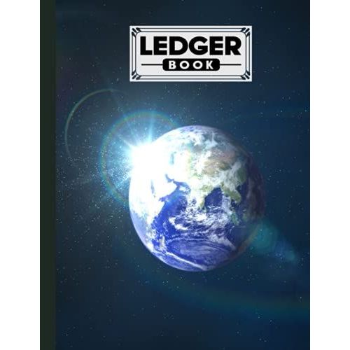 Ledger Book: Record Income And Expenses With Earth Galaxy Cover, 120 Pages, Size 8.5" X 11" By Hella Scherer