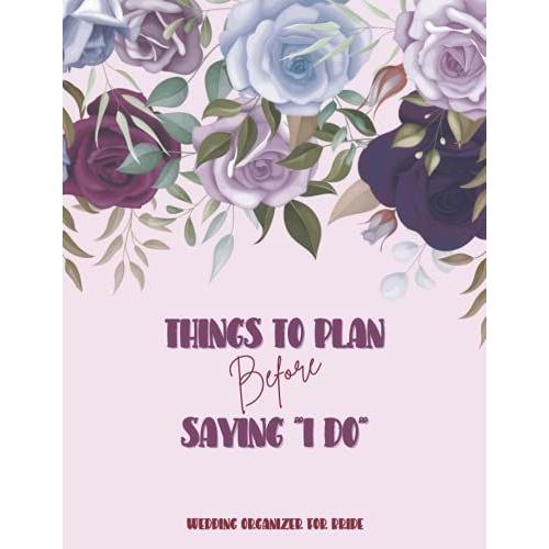 Wedding Organizer For Bride: A Floral Wedding Planner For Bride With Inital Ideas, Budget, Planning Snapshot, Checklists, Contact List, Guest List, ... And More | Purple | Gift For Bride To Be