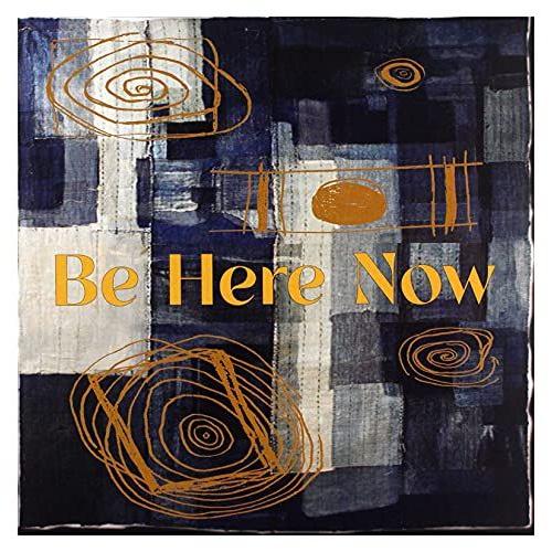 Be Here Now