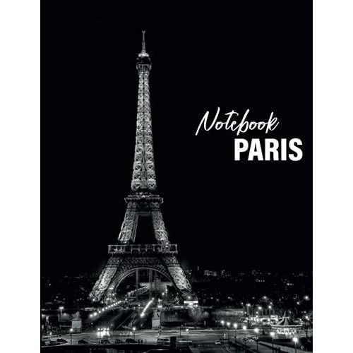 Eiffel Tower, Paris Journal, Vintage Design 8.5 X 11 Notebook, Black And White: 120 Pages