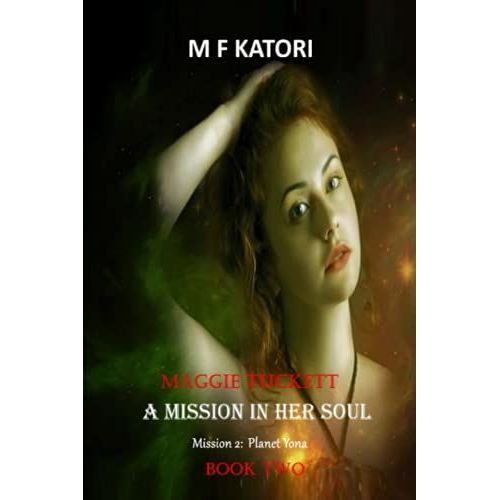 A Mission In Her Soul - Mission 2: Planet Yona: A Fantasy Sci-Fi Teen Novel