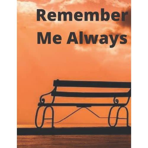 Remember Me Always: Remember Me Always