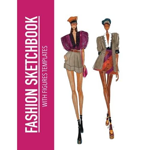 Fashion Sketchbook Figure Template: Female Figure Template For Easily Sketching Your Fashion Design Styles