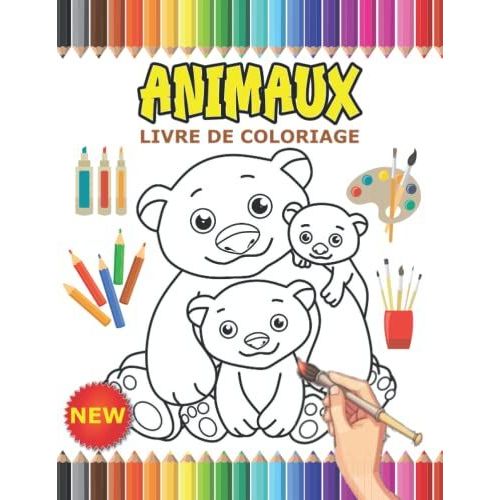 Animaux Livre De Coloriage: Cahier De Coloriage Pour Enfants Avec 30 Dessins D'animaux ( Chats, Chiens, Vaches, Chevaux Et Autres) Idée Cadeau Enfant. (French Edition)