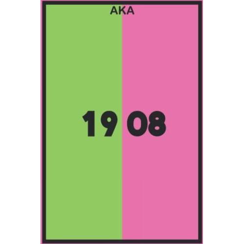 Aka 1908: African American Girls Sorority Notebook Journal