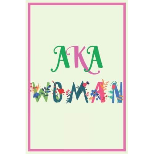 Aka Woman: Blank Notebook Journal For African American Girls And Woman