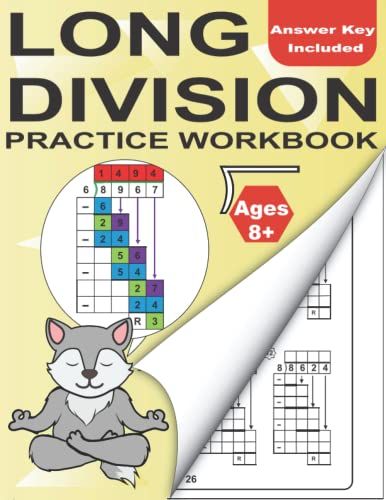 Long Division Workbook Grade 4 5 6: Dividing Large Numbers Ages 8+ Year: Daily Timed Math Advanced Drill Exercises (Includes Answer Key And Examples) ... Pages (Timed Tests Math Workbooks Series)