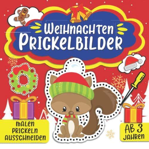 Prickelbilder Weihnachten (Malen, Prickeln, Ausschneiden) Ab 3 Jahren: Das Große Prickel Mal- Und Bastelbuch Für Kinder - Ausmalen, Prickeln, ... Weihnachtlichen, Schneeman (German Edition)