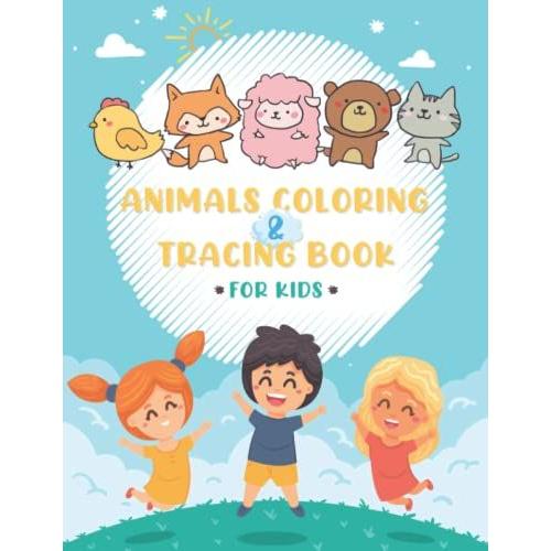 Animals Coloring & Tracing Book For Kids: Animals Coloring And Tracing Book For Kids Ages 4-8, Animal Tracing Activity Book For Children, Great Gift For Boys And Girls Ages 4-8