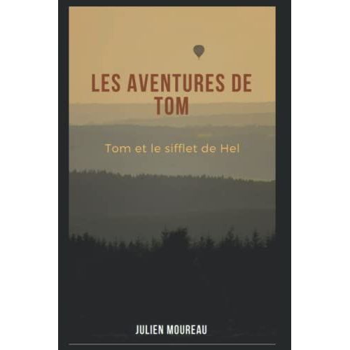 Les Aventures De Tom: Le Sifflet De Hel (French Edition)