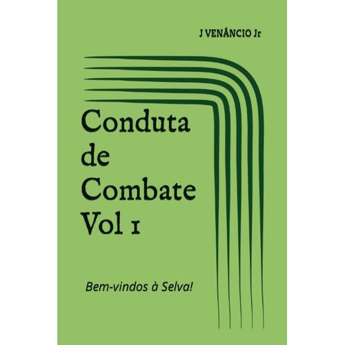 Conduta De Combate Vol I: Bem-Vindos À Selva! (1980, O Ano Que Nunca Acabou) (Portuguese Edition)