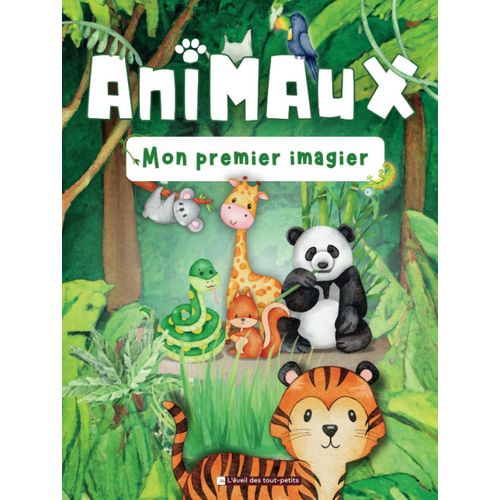 Animaux : Mon Premier Imagier: À La Découverte Des Animaux Du Monde Entier - Un Voyage D'éveil Pour Bébé Et Les Tout-Petits - Grand Imagier Des ... Aux Qrcodes - Dès 6 Mois (French Edition)