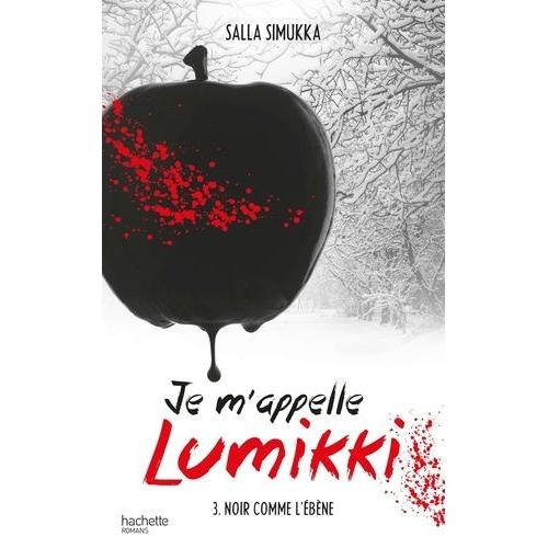 Je M'appelle Lumikki Tome 3 - Noir Comme L'ébène