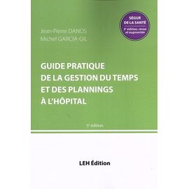 Guide Pratique De La Gestion Du Temps Et Des Plannings À L'hôpital