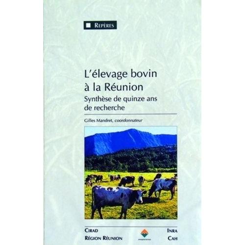 L'élevage Bovin À La Réunion - Synthèse De Quinze Ans De Recherche