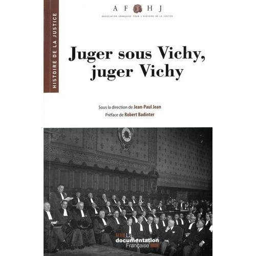 Juger Sous Vichy, Juger Vichy
