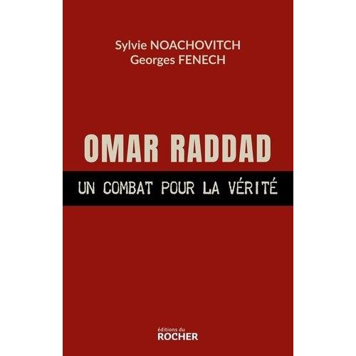 Omar Raddad - Un Combat Pour La Vérité