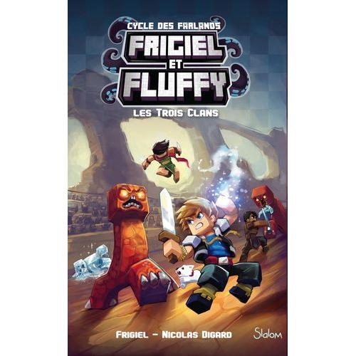 Frigiel Et Fluffy : Cycle Des Farlands Tome 1 - Les Trois Clans